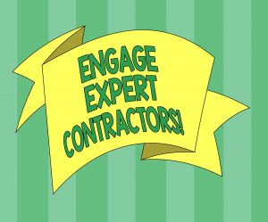 Engage expert contractors!