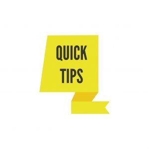 Quick Tips